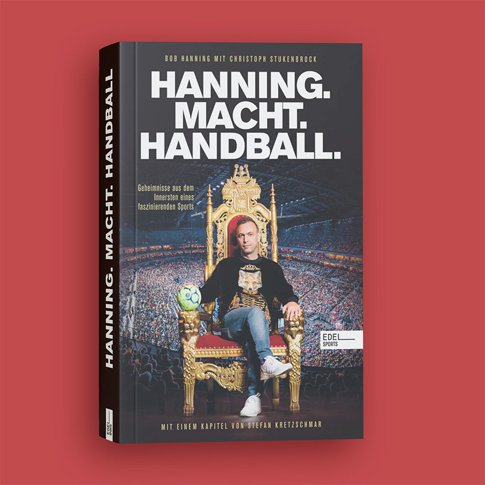 Hanning. Macht. Handball. - Das Buch von Bob Hanning